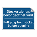 Stecker ziehen, bevor geöffnet /.../ - Pull plug from socket before opening/.../