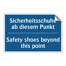 Sicherheitsschuhe ab diesem Punkt/.../ - Safety shoes beyond this point