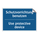 Schutzvorrichtung benutzen - Use protective device
