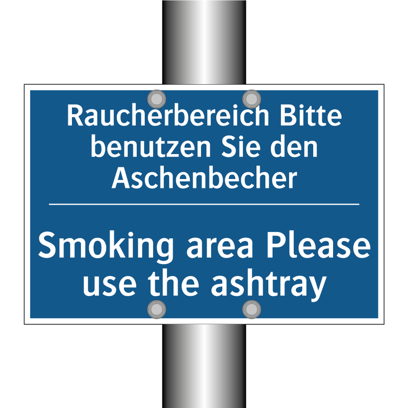 Raucherbereich Bitte benutzen /.../ - Smoking area Please use the ashtray/.../