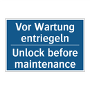 Vor Wartung entriegeln - Unlock before maintenance