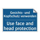 Gesichts- und Kopfschutz verwenden/.../ - Use face and head protection