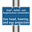 Kopf-, Gehör- und Augenschutz /.../ - Use head, hearing, and eye protection/.../