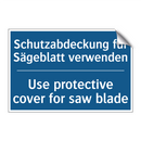 Schutzabdeckung für Sägeblatt /.../ - Use protective cover for saw blade/.../