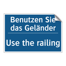 Benutzen Sie das Geländer - Use the railing