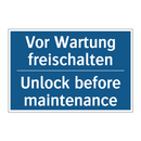 Vor Wartung freischalten - Unlock before maintenance