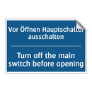 Vor Öffnen Hauptschalter ausschalten/.../ - Turn off the main switch before /.../