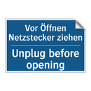 Vor Öffnen Netzstecker ziehen - Unplug before opening