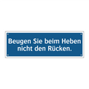 Beugen Sie beim Heben nicht den Rücken.