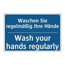 Waschen Sie regelmäßig Ihre Hände/.../ - Wash your hands regularly