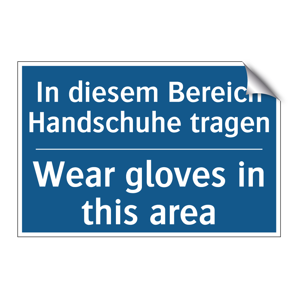 handschuhe tragen schild Kauf In diesem Bereich Handschuhe tragen/.../ - Wear gloves in this area  schild | SignOnline