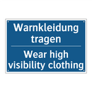 Warnkleidung tragen - Wear high visibility clothing
