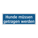 Hunde müssen getragen werden