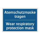 Atemschutzmaske tragen - Wear respiratory protection mask/.../