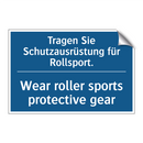 Tragen Sie Schutzausrüstung für /.../ - Wear roller sports protective /.../