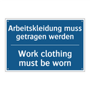 Arbeitskleidung muss getragen /.../ - Work clothing must be worn