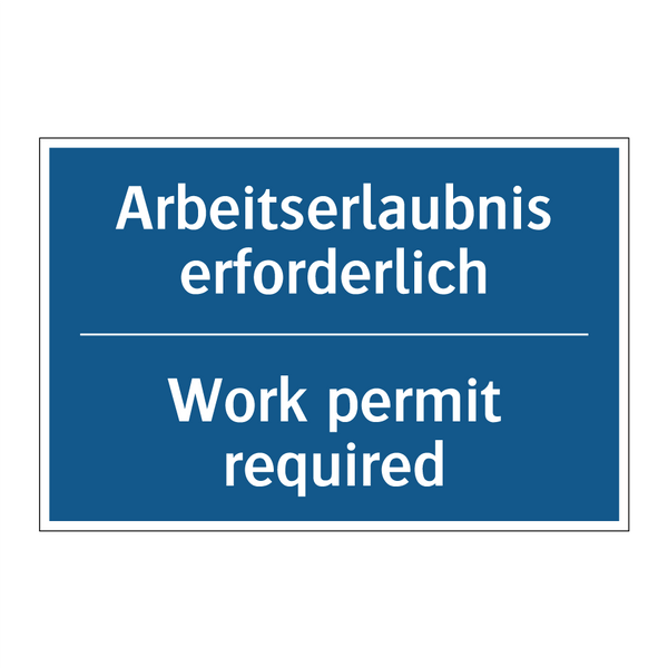 Arbeitserlaubnis erforderlich - Work permit required