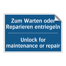 Zum Warten oder Reparieren entriegeln/.../ - Unlock for maintenance or repair/.../
