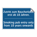 Zutritt zum Raucherlokal erst /.../ - Smoking pub entry only from 18 /.../
