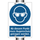 Ab diesem Punkt muss Augenschutz getragen werden.
