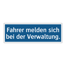 Fahrer melden sich bei der Verwaltung.