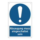 Absaugung muss eingeschaltet sein