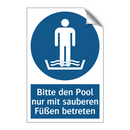 Bitte den Pool nur mit sauberen Füßen betreten