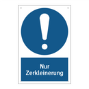 Nur Zerkleinerung