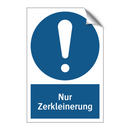 Nur Zerkleinerung