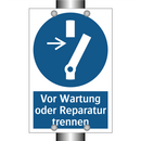 Vor Wartung oder Reparatur trennen