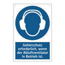 Gehörschutz erforderlich, wenn der Abluftventilator in Betrieb ist.
