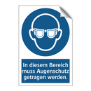 In diesem Bereich muss Augenschutz getragen werden.