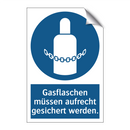 Gasflaschen müssen aufrecht gesichert werden.