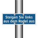 Steigen Sie links aus dem Rodel aus