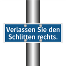 Verlassen Sie den Schlitten rechts.