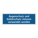 Augenschutz und Gehörschutz müssen verwendet werden