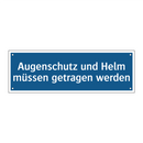 Augenschutz und Helm müssen getragen werden