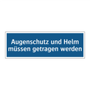 Augenschutz und Helm müssen getragen werden