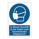 In diesem Geschäft ist das Tragen einer Gesichtsmaske obligatorisch.