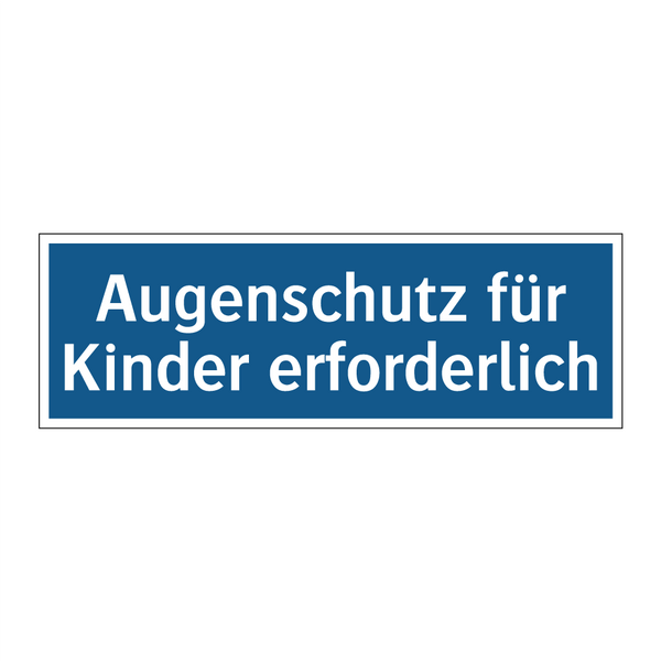 Augenschutz für Kinder erforderlich