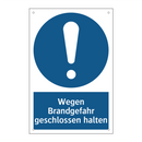 Wegen Brandgefahr geschlossen halten