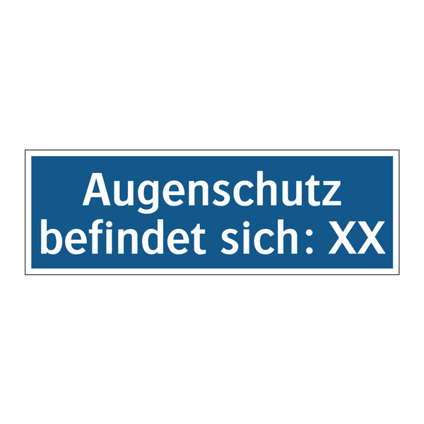 Augenschutz befindet sich: XX