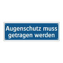 Augenschutz muss getragen werden