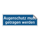 Augenschutz muss getragen werden