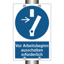 Vor Arbeitsbeginn ausschalten erforderlich