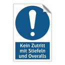 Kein Zutritt mit Stiefeln und Overalls