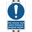 Orte müssen nach jedem Gebrauch gereinigt werden.