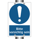 Bitte vorsichtig sein