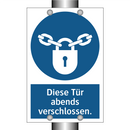 Diese Tür abends verschlossen.
