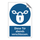 Diese Tür abends verschlossen.